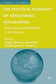 米州のグローバル化への反応<br>The Political Economy of Hemispheric Integration : Responding to Globalization in the Americas (Studies of the Americas)