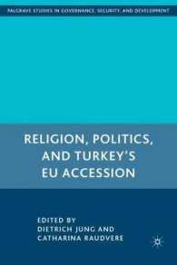 宗教、政治、トルコのＥＵ加盟<br>Religion, Politics, and Turkey's EU Accession (Palgrave Studies in Governance, Security, and Development)