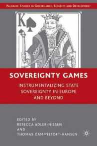 欧州における国家主権ゲーム<br>Sovereignty Games : Instrumentalizing State Sovereignty in Europe and Beyond (Palgrave Studies in Governance, Security, and Development)