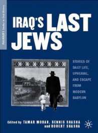 Iraq's Last Jews : Stories of Daily Life, Upheaval, and Escape from Modern Babylon (Palgrave Studies in Oral History)