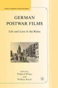 戦後ドイツ映画<br>German Postwar Films : Life and Love in the Ruins (Studies in European Culture and History)