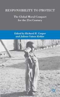 保護する責任（R2P）：２１世紀のグローバルな道義的協約<br>Responsibility to Protect : The Global Moral Compact for the 21st Century