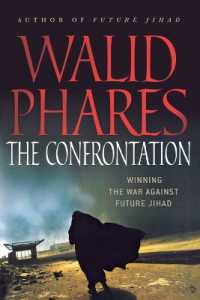 対立：ジハード新世代を打ち倒す<br>The Confrontation : Winning the War against Future Jihad