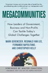 巨大コミュニティ：世界変革へ向けた政府、企業、NPOの協力<br>Megacommunities : How Leaders of Government, Business and Non-profits Can Tackle Today's Global Challenges Together