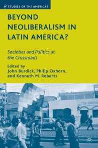 ラテンアメリカにおけるネオリベラリズムを超えて<br>Beyond Neoliberalism in Latin America? : Societies and Politics at the Crossroads (Studies of the Americas)