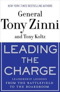 リーダーシップの教訓：戦場から役員会まで<br>Leading the Charge : Leadership Lessons from the Battlefield to the Boardroom