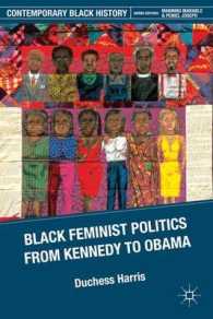 ケネディからクリントンにいたる黒人フェミニズム政治<br>Black Feminist Politics from Kennedy to Clinton (Contemporary Black History)