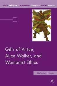 Gifts of Virtue, Alice Walker, and Womanist Ethics (Black Religion/womanist Thought/social Justice)