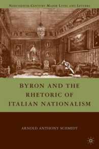Byron and the Rhetoric of Italian Nationalism (Nineteenth-century Major Lives and Letters)