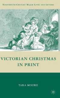 書物に見るヴィクトリア朝のクリスマス<br>Victorian Christmas in Print (Nineteenth-century Major Lives and Letters)