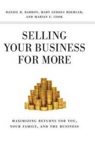 Selling Your Business for More : Maximizing Returns for You, Your Family, and the Business