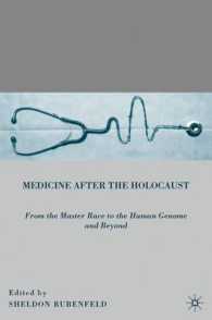 Medicine after the Holocaust : From the Master Race to the Human Genome and Beyond （1ST）