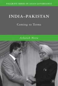 India-Pakistan : Coming to Terms (Palgrave Series in Asian Governance) （1ST）