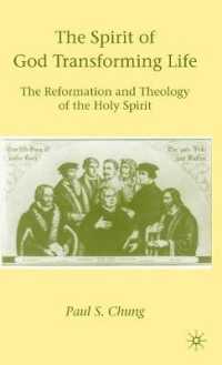 The Spirit of God Transforming Life : The Reformation and Theology of the Holy Spirit