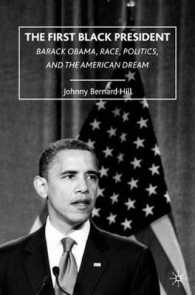 オバマ、人種、政治とアメリカン・ドリーム<br>The First Black President : Barack Obama, Race, Politics, and the American Dream （Reprint）