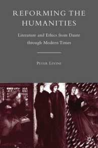 Reforming the Humanities : Literature and Ethics from Dante through Modern Times