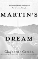 Martin's Dream : My Journey and the Legacy of Martin Luther King Jr.