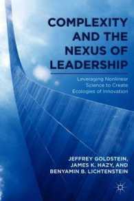 複雑系とリーダーシップの連鎖<br>Complexity and the Nexus of Leadership : Leveraging Nonlinear Science to Create Ecologies of Innovation （Reprint）