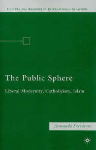 公共圏：リベラル・モダニティ、カトリシズムとイスラーム<br>The Public Sphere : Liberal Modernity, Catholicism, Islam (Culture and Religion in International Relations)