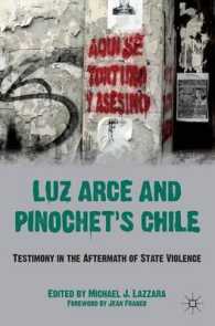 Luz Arce and Pinochet's Chile : Testimony in the Aftermath of State Violence