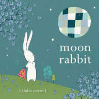 ナタリー・ラッセル著『つきのよるのおやくそく 　ちいさなうさぎ』（原書）<br>Moon Rabbit （Illustrated）