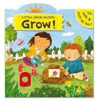 Grow! (Little Green Helpers) （POP BRDBK）