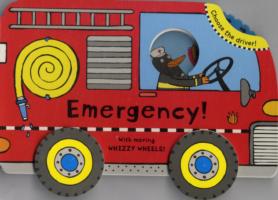 Whizzy Wheels: Emergency! -- Board book （Illustrate）