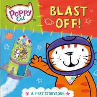 Blast Off! : A First Storybook (Poppy Cat) （BRDBK）