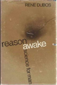 Reason Awake : Science for Man