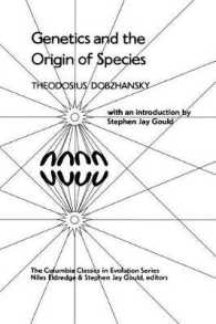 Genetics and the Origin of Species (The Columbia Classics in Evolution) （Columbia Classics）
