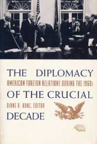 The Diplomacy of the Crucial Decade : American Foreign Relations during the 1960s