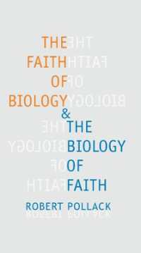 The Faith of Biology and the Biology of Faith : Order, Meaning, and Free Will in Modern Medical Science (Leonard Hastings Schoff Lectures)