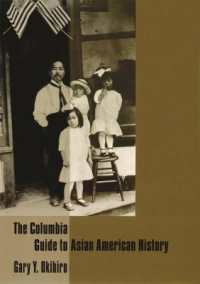 コロンビア・ガイド：アジア系アメリカ人の歴史<br>The Columbia Guide to Asian American History (Columbia Guides to American History and Cultures)