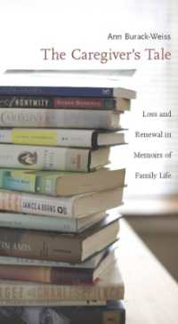 家族介助者の物語<br>The Caregiver's Tale : Loss and Renewal in Memoirs of Family Life