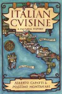 イタリア料理の歴史（英訳）<br>Italian Cuisine : A Cultural History (Arts and Traditions of the Table: Perspectives on Culinary History)