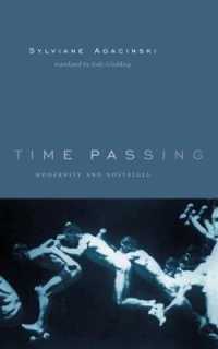 Time Passing : Modernity and Nostalgia (European Perspectives: a Series in Social Thought and Cultural Criticism)
