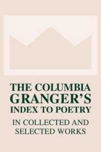 コロンビア版　詩集索引：全集・選集篇（第２版）<br>The Columbia Granger's® Index to Poetry in Collected and Selected Works （2ND）