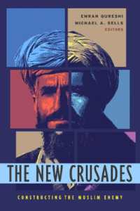 新たな十字軍：イスラーム教徒の敵性の構築<br>The New Crusades : Constructing the Muslim Enemy
