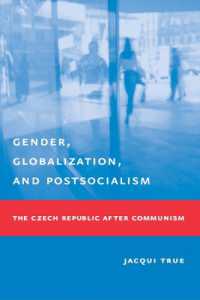 Gender, Globalization, and Postsocialism : The Czech Republic after Communism