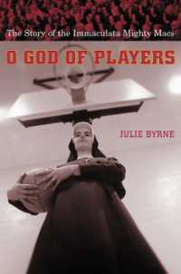 O God of Players : The Story of the Immaculata Mighty Macs (Religion and American Culture)
