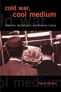 冷戦とクールなメディア：テレビ、マッカーシズムとアメリカ文化<br>Cold War, Cool Medium : Television, McCarthyism, and American Culture