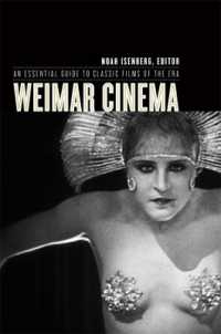 ワイマール期ドイツ映画ガイド<br>Weimar Cinema : An Essential Guide to Classic Films of the Era (Film and Culture Series)
