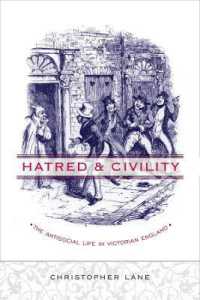 憎悪と市民道徳：ヴィクトリア朝イングランドの反社会的生活<br>Hatred and Civility : The Antisocial Life in Victorian England