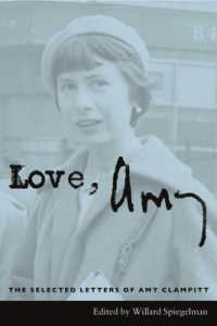アミ・クランピット詩集<br>Love, Amy : The Selected Letters of Amy Clampitt