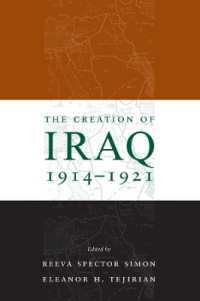 イラク国家の誕生１９１４－１９２１年<br>The Creation of Iraq, 1914-1921