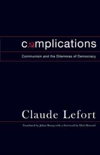 Ｃ．ルフォール著／コミュニズムと民主主義のジレンマ（英訳）<br>Complications : Communism and the Dilemmas of Democracy (Columbia Studies in Political Thought / Political History)