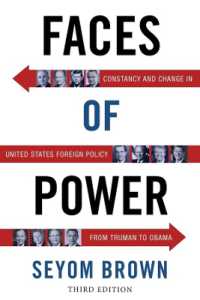 米国対外政策にみる一貫性と変化：トルーマンからオバマまで（第３版）<br>Faces of Power : Constancy and Change in United States Foreign Policy from Truman to Obama （3RD）