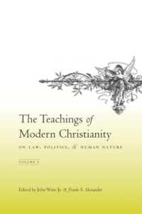 近代キリスト教の法・政治・人間性についての教説（全２巻）第１巻<br>The Teachings of Modern Christianity on Law, Politics, and Human Nature : Volume One
