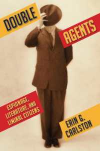Double Agents : Espionage, Literature, and Liminal Citizens