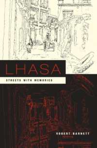 ラサ<br>Lhasa : Streets with Memories (Asia Perspectives: History, Society, and Culture)